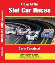 A Day At The Slot Car Races - Carlo Tonalezzi